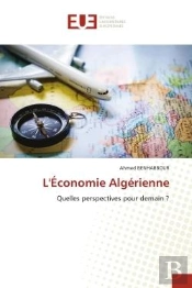 L'Economie Algerienne - Quelles Perspectives Pour Demain ?