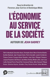 L'Économie Au Service De La Société ; Autour De Jean Gadrey