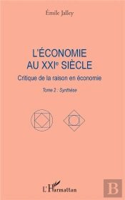 L'Économie Au Xxie Siècle ; Critique De La Raison En Économie Tome 2 ; Synthèse