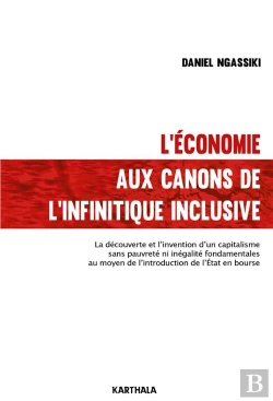 Bertrand.pt - L'Économie Aux Canons De L'Infinitique Inclusive ; La Découverte Et L'Invention D'Un Capitalisme Sans Pauvreté Ni Inégalité Fondamentales Au Moyen De L'Introduction De L'Etat En Bourse