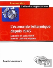 L'Économie Britannique Depuis 1945: Son Rôle Et Son Avenir Dans Le Cadre Européen