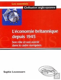 Bertrand.pt - L'Économie Britannique Depuis 1945: Son Rôle Et Son Avenir Dans Le Cadre Européen