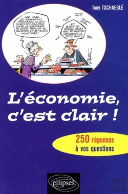 Bertrand.pt - L'Économie, C'Est Clair ! - 250 Réponses À Vos Questions