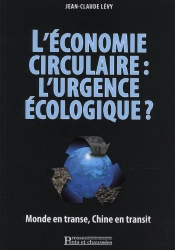 L'Économie Circulaire : L'Urgence Écologique ? Monde En Transe, Chine En Transit