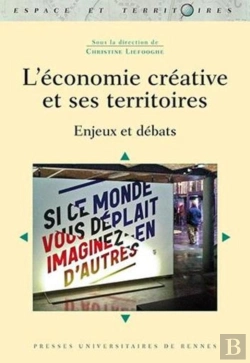 Bertrand.pt - L'Économie Créative Et Ses Territoires ; Enjeux Et Débats