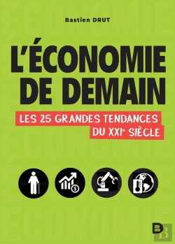 Bertrand.pt - L'Économie De Demain ; Les 25 Grandes Tendances Du Xxie Siècle