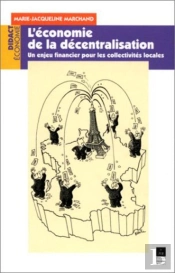 L'Économie De La Décentralisation ; Un Enjeu Financier Pour Les Collectivités Locales