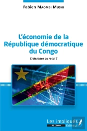 L'Économie De La République Démocratique Du Congo ; Croissance Ou Recul ?