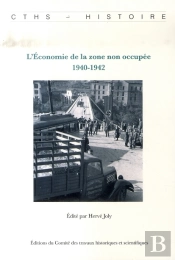 L'Économie De La Zone Non Occupée, 1940-1942