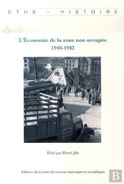 Bertrand.pt - L'Économie De La Zone Non Occupée, 1940-1942