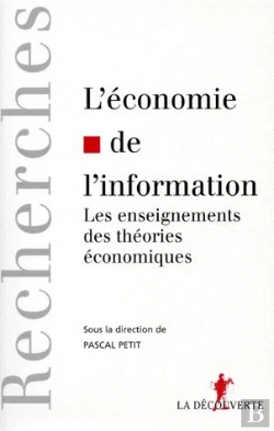Bertrand.pt - L'Économie De L'Information ; Les Enseignements Des Théories Économiques