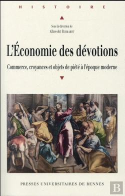 Bertrand.pt - L'Économie Des Dévotions ; Commerce, Croyances Et Objets De Piété À L'Époque Moderne