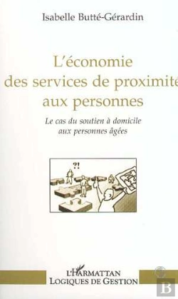 Bertrand.pt - L'Economie Des Services De Proximite Aux Personnes ; Le Cas Du Soutien A Domicile Aux Personnes Agees