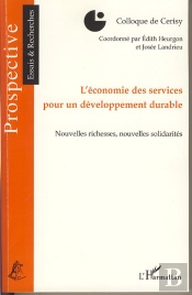 L'Économie Des Services Pour Un Développement Durable ; Nouvelles Richesses, Nouvelles Solidarités