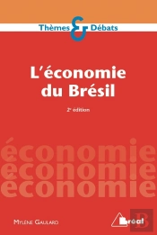 L'Économie Du Bresil (2e Édition)
