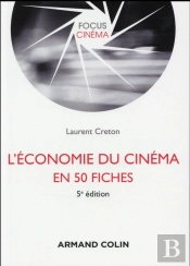 L'Économie Du Cinéma En 50 Fiches (5e Édition)