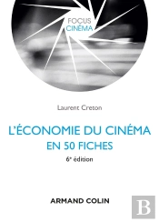 L'Économie Du Cinéma En 50 Fiches (6e Édition)