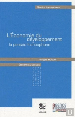Bertrand.pt - L'Économie Du Développement Et La Pensée Francophone