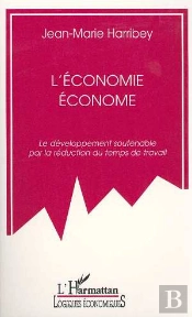 L'Economie Econome : Le Developpement Soutenable Par La Reduction Du Temps Du Travail