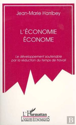Bertrand.pt - L'Economie Econome : Le Developpement Soutenable Par La Reduction Du Temps Du Travail