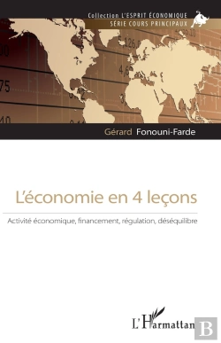Bertrand.pt - L'Économie En 4 Leçons : Activité Économique Financement, Régulation, Déséquilibre
