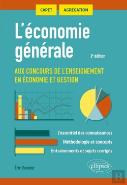 Bertrand.pt - L'Économie Générale Aux Concours De L'Enseignement En Économie Et Gestion : Capet, Agégations (2e Édition)