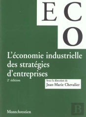 L'Economie Industrielle Des Strategies D'Entreprise ; 2e Edition