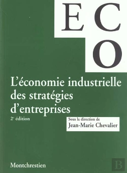 Bertrand.pt - L'Economie Industrielle Des Strategies D'Entreprise ; 2e Edition