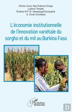 Bertrand.pt - L'Économie Institutionnelle De L'Innovation Variétale Du Sorgho Et Du Mil Au Burkina Faso