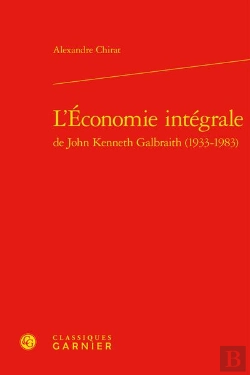 Bertrand.pt - L'Economie Integrale De John Kenneth Galbraith (1933-1983)
