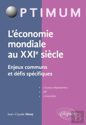 L'Économie Mondiale Au Xxie Siècle - Enjeux Communs Et Défis Spécifiques