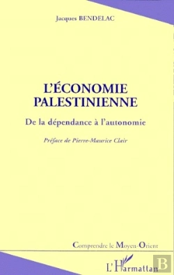 Bertrand.pt - L'Économie Palestienne ; De La Dépendance À L'Autonomie