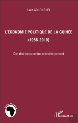 Bertrand.pt - L'Économie Politique De La Guinée, 1958-2010