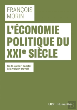 Bertrand.pt - L'Économie Politique Du Xxie Siècle ; De La Valeur-Capital À La Valeur-Travail