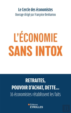 Bertrand.pt - L'Économie Sans Intox : Retraites, Pouvoir D'Achat, Dette... 16 Économistes Rétablissent Les Faits