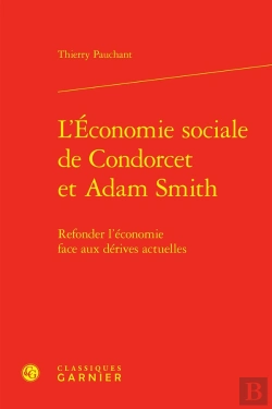Bertrand.pt - L'Économie Sociale De Condorcet Et Adam Smith : Refonder L'Économie Face Aux Dérives Actuelles