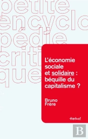 L'Economie Sociale Et Solidaire : Bequille Du Capitalisme ?