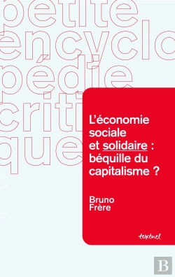 Bertrand.pt - L'Economie Sociale Et Solidaire : Bequille Du Capitalisme ?