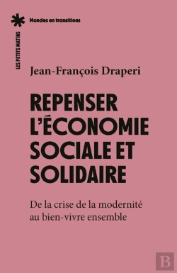 Bertrand.pt - L'Économie Sociale Et Solidaire Face À La Crise De La Modernité
