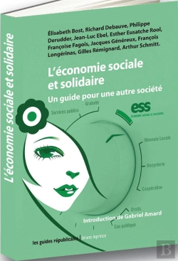 Bertrand.pt - L'Économie Sociale Et Solidaire ; Un Guide Pour Une Autre Société