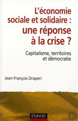 Bertrand.pt - L'Économie Sociale Et Solidaire, Une Réponse À La Crise ? Capitalisme, Territoire Et Démocratie