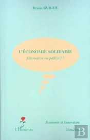L'Economie Solidaire ; Alternative Ou Palliatif