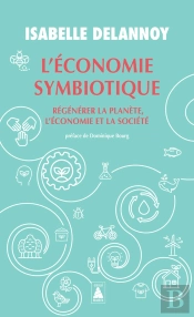 L'Économie Symbiotique ; Régénérer La Planète, L'Économie, La Société