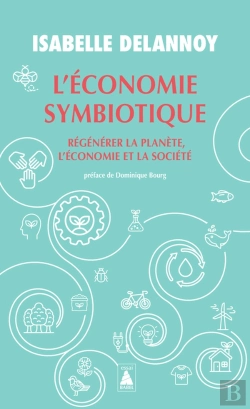 Bertrand.pt - L'Économie Symbiotique ; Régénérer La Planète, L'Économie, La Société