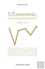 L'Économie, Une Science Qui Nous Gouverne ? Leçons Des Crises