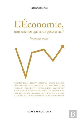 Bertrand.pt - L'Économie, Une Science Qui Nous Gouverne ? Leçons Des Crises