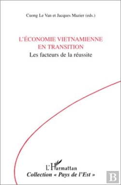 Bertrand.pt - L'Économie Vietnamienne En Transition ; Les Facteurs De La Réussite