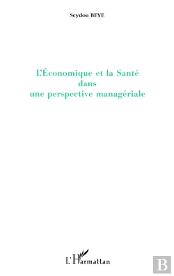 Bertrand.pt - L'Économique Et La Santé Dans Une Perspective Managériale