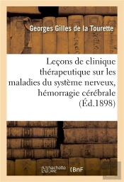 Lecons De Clinique Therapeutique Sur Les Maladies Du Systeme Nerveux, Hemorragie Cerebrale