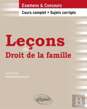 Leçons De Droit De La Famille. Cours Complet Et Sujets Corrigés